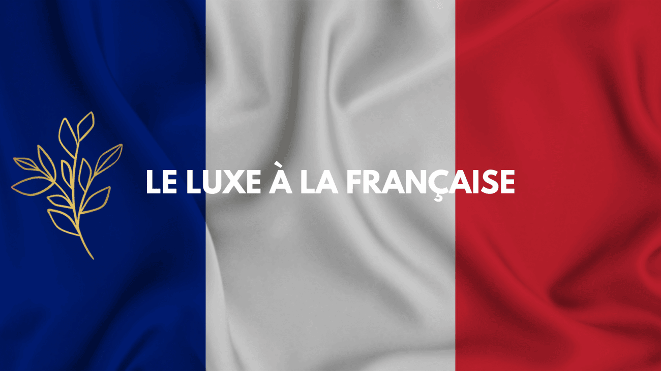 Pourquoi les marques de luxe françaises fascinent-elles autant à l’étranger - drapeau français